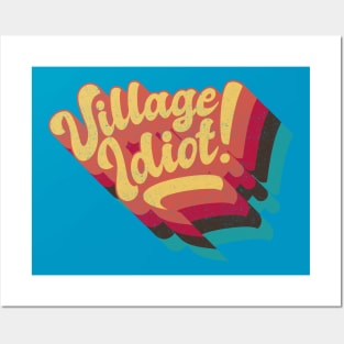 Village Idiot Posters and Art